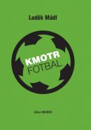 Největší obrázek výrobku kniha Kmotr Fotbal Mádl Luděk Největší obrázek výrobku kniha Kmotr Fotbal Mádl Luděk