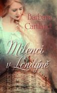 Největší obrázek výrobku kniha Milenci v Londýně Cartland Barbara Největší obrázek výrobku kniha Milenci v Londýně Cartland Barbara