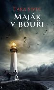 Největší obrázek výrobku kniha Maják v bouři Sivecová Tara Největší obrázek výrobku kniha Maják v bouři Sivecová Tara