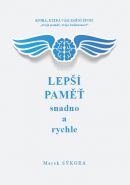 Největší obrázek výrobku Lepší paměť snadno a rychle Sýkora Marek Největší obrázek výrobku Lepší paměť snadno a rychle Sýkora Marek