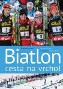 Nejv�t�� obr�zek v�robku Biatlon - cesta na vrchol Erben Eduard, C�cha Jaroslav,