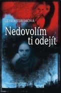 Nejv�t�� obr�zek v�robku kniha Nedovol�m ti odej�t Teremov� Lenka