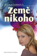 Největší obrázek výrobku kniha Země nikoho Zadinová Radka Největší obrázek výrobku kniha Země nikoho Zadinová Radka