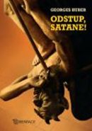 Největší obrázek výrobku Odstup, satane! Huber Georges Největší obrázek výrobku Odstup, satane! Huber Georges