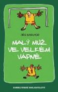 Nejv�t�� obr�zek v�robku kniha Mal� mu� ve velk�m v�pn� Barho� Ji��
