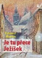 Nejv�t�� obr�zek v�robku Je tu p�ece Je��ek Martin Eduard