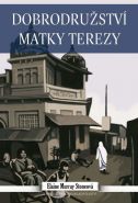 Největší obrázek výrobku kniha Dobrodružství Matky Terezy Murray Stoneová Elaine Největší obrázek výrobku kniha Dobrodružství Matky Terezy Murray Stoneová Elaine