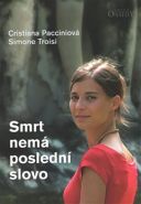 Nejv�t�� obr�zek v�robku kniha Smrt nem� posledn� slovo Pacciniov� Cristiana, Troisi Simone,