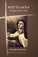 Největší obrázek výrobku kniha Boží tulačka - Životopis Terezie z Avily Auclairová Marcelle Největší obrázek výrobku kniha Boží tulačka - Životopis Terezie z Avily Auclairová Marcelle