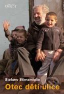 Největší obrázek výrobku kniha Otec dětí ulice - Kdo zachrání život, zachrání celý svět Stimamiglio Stefano Největší obrázek výrobku kniha Otec dětí ulice - Kdo zachrání život, zachrání celý svět Stimamiglio Stefano