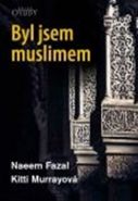 Nejv�t�� obr�zek v�robku Byl jsem muslimem Fazal Naeem, Murrayov� Kitti,