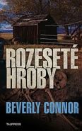 Největší obrázek výrobku kniha Rozeseté hroby Connor Beverly Největší obrázek výrobku kniha Rozeseté hroby Connor Beverly