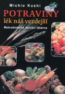 Největší obrázek výrobku Potraviny - Lék náš vezdejší - Makrobiotická domácí lékárna Kushi Michio Největší obrázek výrobku Potraviny - Lék náš vezdejší - Makrobiotická domácí lékárna Kushi Michio