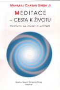 Největší obrázek výrobku Meditace - Cesta k životu Maharaj Charan Singh Ji Největší obrázek výrobku Meditace - Cesta k životu Maharaj Charan Singh Ji