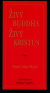 Nejv�t�� obr�zek v�robku �iv� Buddha, �iv� Kristus Nhat Hanh Thich