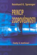 Nejv�t�� obr�zek v�robku Princip zodpov�dnosti - Cesty k motivaci Sprenger Reinhard K.