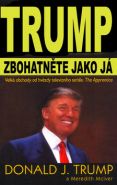 Největší obrázek výrobku Trump - Zbohatněte jako já Trump Donald J. Největší obrázek výrobku Trump - Zbohatněte jako já Trump Donald J.