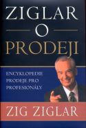 Největší obrázek výrobku Ziglar o prodeji - Encyklopedie prodeje pro profesionály Ziglar Zig Největší obrázek výrobku Ziglar o prodeji - Encyklopedie prodeje pro profesionály Ziglar Zig