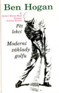 Nejv�t�� obr�zek v�robku Modern� z�klady golfu - P�t lekc� Hogan Ben