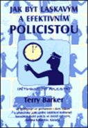 Nejv�t�� obr�zek v�robku Jak b�t laskav�m a efektivn�m policistou Barker Terry