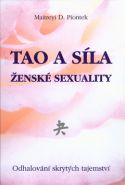 Největší obrázek výrobku Tao a síla ženské sexuality Pionetková Maitreyi D. Největší obrázek výrobku Tao a síla ženské sexuality Pionetková Maitreyi D.