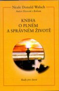 Nejv�t�� obr�zek v�robku Kniha o pln�m a spr�vn�m �ivot� Walsch Neale Donald