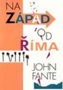 Nejv�t�� obr�zek v�robku kniha Na z�pad od ��ma Fante John