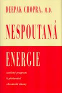Největší obrázek výrobku Nespoutaná energie - Ucelený program k překonání chronické únavy Chopra Deepak Největší obrázek výrobku Nespoutaná energie - Ucelený program k překonání chronické únavy Chopra Deepak