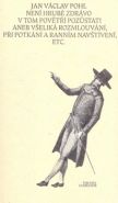 Největší obrázek výrobku kniha Není hrubě zdrávo v tomto povětří pozůstati aneb všelijaká rozmlouvání při potkání a ranním navštívení, etc. Pohl Jan Václav Největší obrázek výrobku kniha Není hrubě zdrávo v tomto povětří pozůstati aneb všelijaká rozmlouvání při potkání a ranním navštívení, etc. Pohl Jan Václav