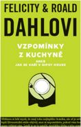 Největší obrázek výrobku kniha Vzpomínky z kuchyně aneb Jak se vaří v Gipsy House Dahl Roald Největší obrázek výrobku kniha Vzpomínky z kuchyně aneb Jak se vaří v Gipsy House Dahl Roald