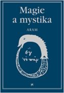 Největší obrázek výrobku Magie a mystika v minulosti a současnosti Aram Kurth Největší obrázek výrobku Magie a mystika v minulosti a současnosti Aram Kurth