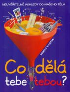 Největší obrázek výrobku Co dělá tebe tebou? - Neuvěřitelné pohledy do našeho těla Winston Robert Největší obrázek výrobku Co dělá tebe tebou? - Neuvěřitelné pohledy do našeho těla Winston Robert