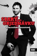 Největší obrázek výrobku kniha Smrt na objednávku Dezortová Věnceslava Největší obrázek výrobku kniha Smrt na objednávku Dezortová Věnceslava