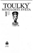 Nejv�t�� obr�zek v�robku Toulky minulost� sv�ta 1 - Od po��tku d�jin �lov�ka po rozvrat velk�ch ��� v Mezopot�mii a Egypt� autor neuveden