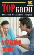 Největší obrázek výrobku kniha Top krimi - Vražedná touha autor neuveden Největší obrázek výrobku kniha Top krimi - Vražedná touha autor neuveden