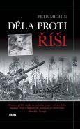 Největší obrázek výrobku Děla proti Říši Michin Petr Největší obrázek výrobku Děla proti Říši Michin Petr