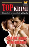 Největší obrázek výrobku kniha Top krimi - Špatný konec nymfomanky Pivodová Kristýna, Pivoda Aleš Největší obrázek výrobku kniha Top krimi - Špatný konec nymfomanky Pivodová Kristýna, Pivoda Aleš