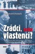 Největší obrázek výrobku Zrádci, nebo vlastenci? Diczbalis Sigismund Největší obrázek výrobku Zrádci, nebo vlastenci? Diczbalis Sigismund