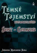 Nejv�t�� obr�zek v�robku kniha Temn� tajemstv� nesmrteln�ho Saint-Germaina Burg Johanna Marianna