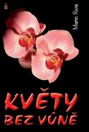 Nejv�t�� obr�zek v�robku kniha Kv�ty bez v�n� Rivai Marie