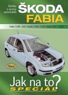 Největší obrázek výrobku Škoda Fabia 11/99-12/07 - Jak na to? Speciál autor neuveden Největší obrázek výrobku Škoda Fabia 11/99-12/07 - Jak na to? Speciál autor neuveden