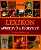 Nejv�t�� obr�zek v�robku Lexikon aperitiv� a digestiv� - Chu�, pou�it�, recepty autor neuveden