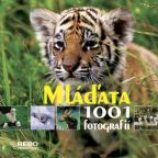 Největší obrázek výrobku Mláďata - 1001 fotgrafií autor neuveden Největší obrázek výrobku Mláďata - 1001 fotgrafií autor neuveden