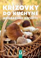 Největší obrázek výrobku Křížovky do kuchyně – Houbařské recepty kolektiv autorů Největší obrázek výrobku Křížovky do kuchyně – Houbařské recepty kolektiv autorů
