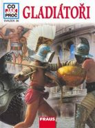 Nejv�t�� obr�zek v�robku Gladi�to�i - Co,Jak,Pro�? - svazek 36 Junkelmann Marcus Dr.