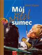 Největší obrázek výrobku Můj přítel sumec Vágner Jakub Největší obrázek výrobku Můj přítel sumec Vágner Jakub