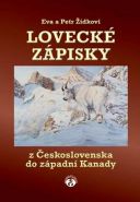Největší obrázek výrobku kniha Lovecké zápisky z Československa do západní Kanady Žídkovi Eva a Petr Největší obrázek výrobku kniha Lovecké zápisky z Československa do západní Kanady Žídkovi Eva a Petr