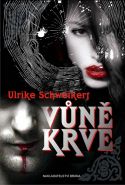 Největší obrázek výrobku kniha Vůně krve Schweikert Ulrike Největší obrázek výrobku kniha Vůně krve Schweikert Ulrike