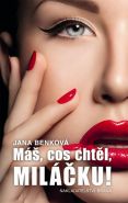 Nejv�t�� obr�zek v�robku kniha M� cos cht�l, mil��ku! - sexy rom�n o hazardov�n� s l�skou Benkov� Jana