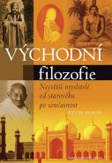 Největší obrázek výrobku Východní filozofie - Největší myslitelé od starověku po současnost Burns Kevin Největší obrázek výrobku Východní filozofie - Největší myslitelé od starověku po současnost Burns Kevin